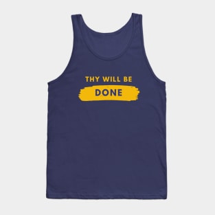 Thy Will Be Done - Alcoholism Gifts Sponsor Tank Top